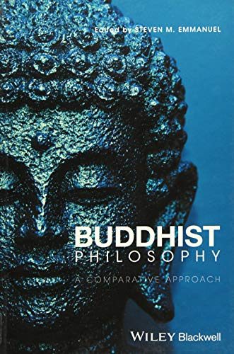 Buddhist philosophy: A comparative approach, by Steven M. Emmauel