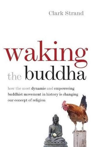 Waking the Buddha by Clark Strand