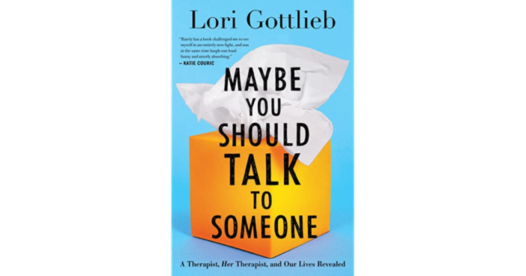 Lori Gottlieb's Maybe You Should Talk To Someone